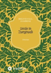bokomslag Unruhe im Zwergenwald: Felicitas
