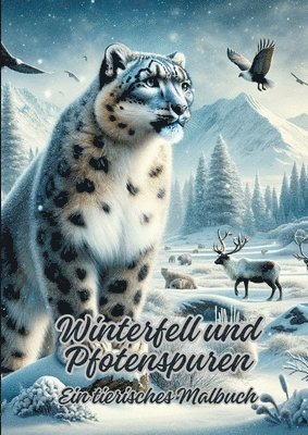 Winterfell und Pfotenspuren: Ein tierisches Malbuch 1