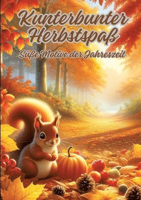 Kunterbunter Herbstspaß: Süße Motive der Jahreszeit 1