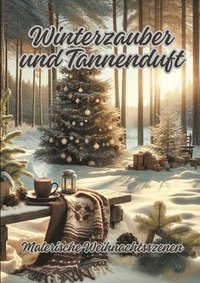 bokomslag Winterzauber und Tannenduft: Malerische Weihnachtsszenen