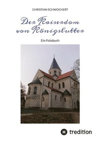 bokomslag Der Kaiserdom von Königslutter: Ein Fotobuch