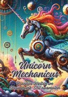 bokomslag Unicorn Mechanicus: Kreative Welten im Steampunk-Stil ausmalen