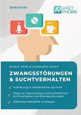 bokomslag Zwangsstörungen und Suchtverhalten überwinden: Selbsthilfe gegen Sucht und Zwang