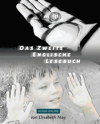 Elisabeth May - Lerne Englisch mit sarkastischen Krimi-Groteske - Das Zweite Englische Lesebuch: Zweisprachig mit Englisch-deutscher Übersetzung Stufen A2 B1, Häftad