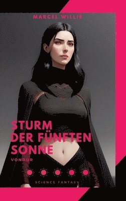 bokomslag Vondur - Sturm der fünften Sonne: Science Fantasy Roman