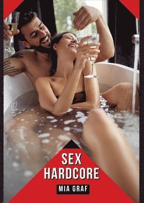 Sex Hardcore: Verbotene Erotikgeschichten mit explizitem Sex für Erwachsene 1