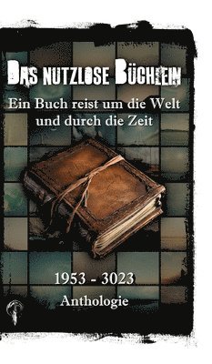 Allan Rexword, Allan Rexword - Das nutzlose Büchlein: Ein Buch reist um die Welt und durch die Zeit, Inbunden