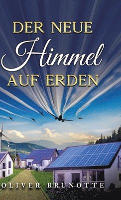 bokomslag Der neue Himmel auf Erden