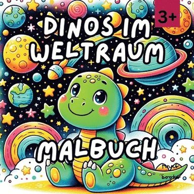 bokomslag Dinos im Weltraum: Ein galaktisches Malbuch für Kinder ab 3