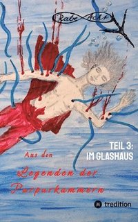 bokomslag Aus den Legenden der Purpurkammern: Teil 3: Im Glashaus