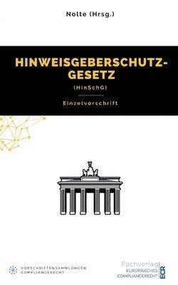 bokomslag Hinweisgeberschutzgesetz (HinSchG): Gesetzestext (Einzelvorschrift)