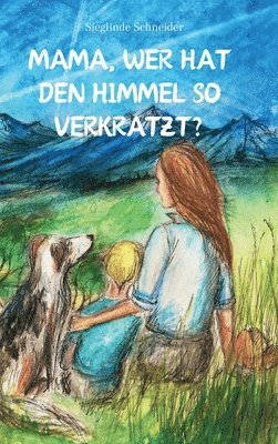 bokomslag Mama, wer hat den Himmel so verkratzt?