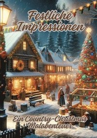 bokomslag Festliche Impressionen: Ein Country-Christmas Malabenteuer