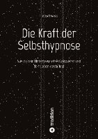 Die Kraft der Selbsthypnose 1