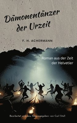 bokomslag Dämonentänzer der Urzeit: Roman aus der Zeit der Helvetier