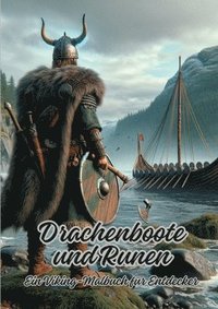 bokomslag Drachenboote und Runen: Ein Viking-Malbuch für Entdecker