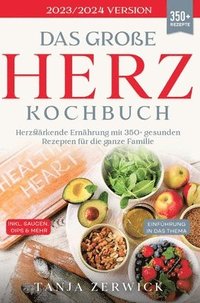 bokomslag Das große Herz Kochbuch: Herzstärkende Ernährung mit 350+ gesunden Rezepten für die ganze Familie