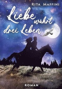 bokomslag Liebe währt drei Leben