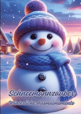 Schneemannzauber: Winterliche Ausmalmomente 1