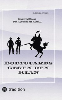 bokomslag Bodyguards gegen den Klan: Bennett & Moore - Der Major und der Marshal