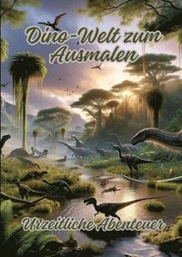 bokomslag Dino-Welt zum Ausmalen: Urzeitliche Abenteuer