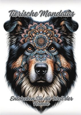 Tierische Mandalas: Entdecken Sie die Welt der Hunde 1