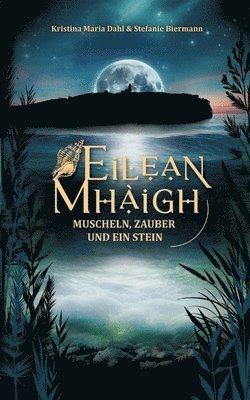 Eilean Mhàigh: Muscheln, Zauber und ein Stein 1