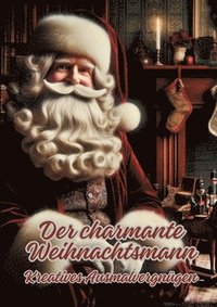 bokomslag Der charmante Weihnachtsmann: Kreatives Ausmalvergnügen