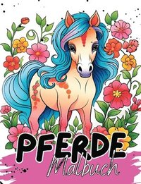 bokomslag Malbuch Pferde: Pferde Malbuch mit wunderschönen Vorlagen im Cartoon Stil. Pferdemalbuch. Pferde-Malbuch.