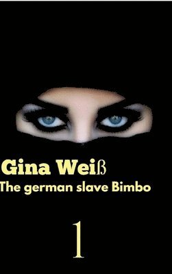 bokomslag The german slave Bimbo