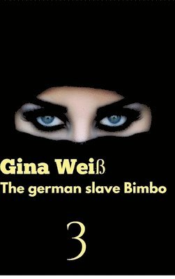 bokomslag The german slave Bimbo 3