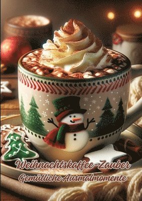 bokomslag Weihnachtskaffee-Zauber: Gemütliche Ausmalmomente