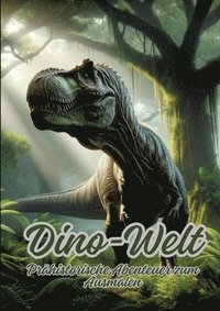 bokomslag Dino-Welt: Prähistorische Abenteuer zum Ausmalen