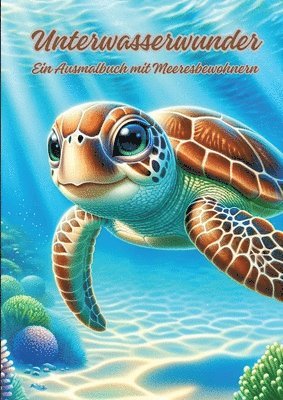 Unterwasserwunder: Ein Ausmalbuch mit Meeresbewohnern 1