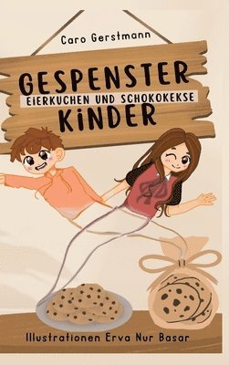 bokomslag Gespensterkinder: Eierkuchen und Schokokekse