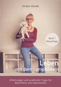bokomslag Leben mit dem Lymphödem: Erfahrungen und praktische Tipps für Betroffene und Interessierte