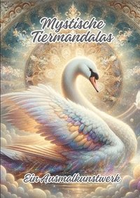 bokomslag Mystische Tiermandalas: Ein Ausmalkunstwerk