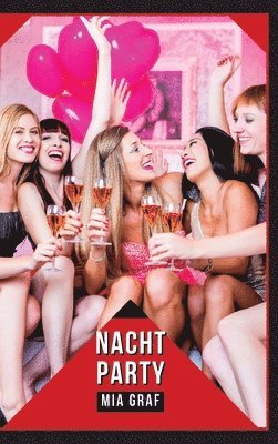 Nachtparty: Verbotene Erotikgeschichten mit explizitem Sex für Erwachsene 1