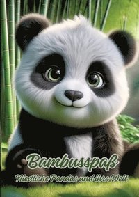 bokomslag Bambusspaß: Niedliche Pandas und ihre Welt