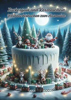 Zuckerguss und Kerzenschein: Weihnachtskuchen zum Ausmalen 1