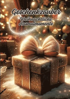 Geschenkzauber: Weihnachtliche Ausmalmomente 1