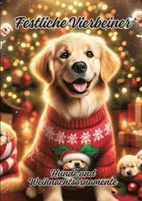 bokomslag Festliche Vierbeiner: Hunde und Weihnachtsornamente