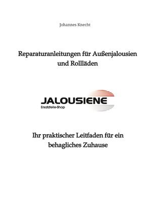 bokomslag Reparaturanleitungen für Außenjalousien und Rollläden