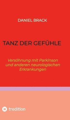 Tanz der Gefühle: Versöhnung mit Parkinson und anderen neurologischen Erkrankungen