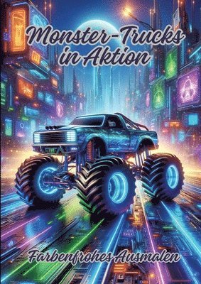 Monster-Trucks in Aktion: Farbenfrohes Ausmalen 1