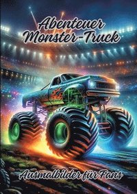 bokomslag Abenteuer Monster-Truck: Ausmalbilder für Fans