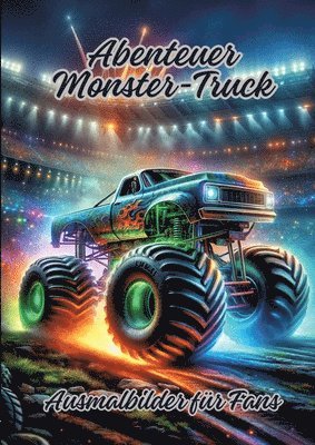 Abenteuer Monster-Truck: Ausmalbilder für Fans 1