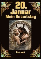 bokomslag 20. Januar, mein Geburtstag: Geboren im Zeichen des Steinbocks. Meine Eigenschaften und Charakterzüge, meine Stärken und Schwächen, meine Geburtstagsb