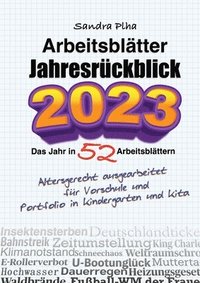 bokomslag KitaFix-Kreativ: Arbeitsblätter Jahresrückblick 2023 (Das Jahr in 52 Arbeitsblättern): Altersgerecht ausgearbeitet für Vorschule und Po