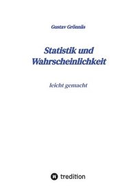 bokomslag Statistik und Wahrscheinlichkeit: leicht gemacht